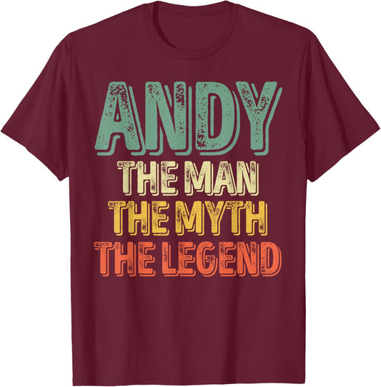 Andy The Man The Myth The Legend Shirt First Name Andy T-Shirt - T-Shirt | Maroon