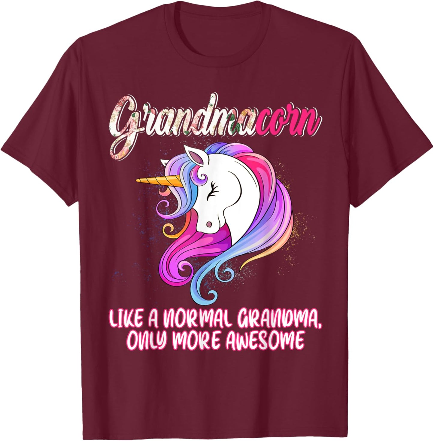 Grandmacorn Happy Mother's Day Unicorn Lover Proud Grandma T-Shirt - T-Shirt | Maroon
