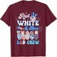 Red White Blue L&D Crew Labor Delivery Nurse 4th Of July T-Shirt - T-Shirt | Maroon