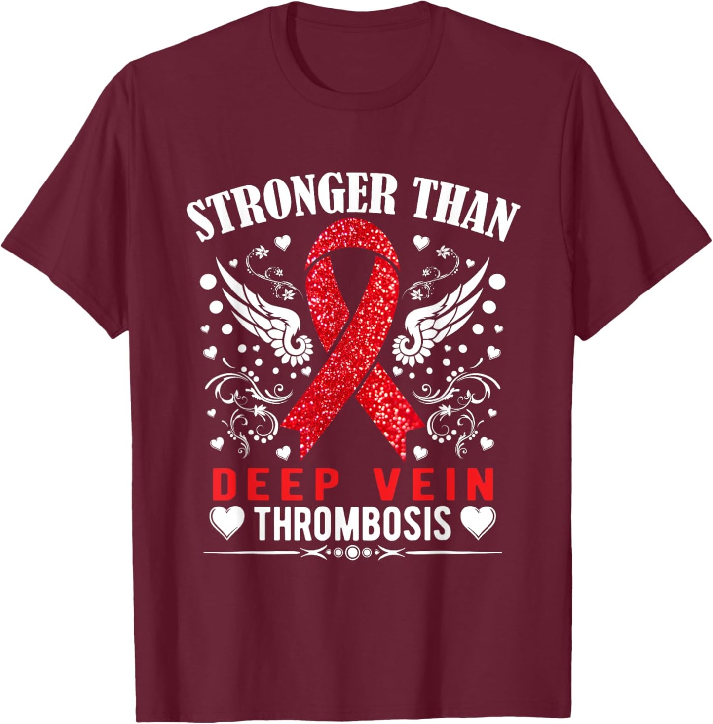 Deep Vein Thrombosis Awareness DVT T-Shirt - T-Shirt | Maroon