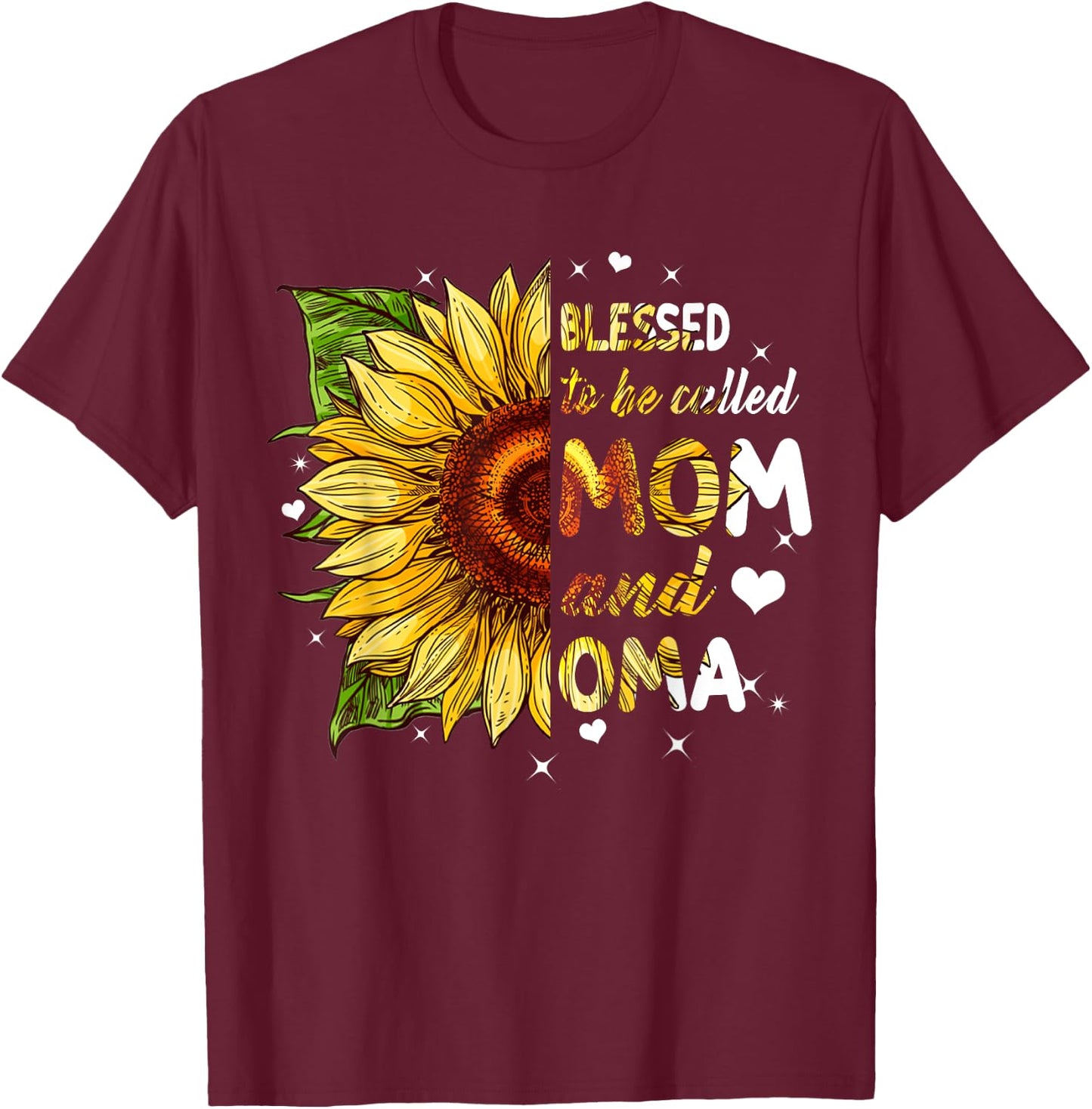 Blessed to be Call Mom And Oma Shirt Sunflower Women gift T-Shirt - T-Shirt | Maroon
