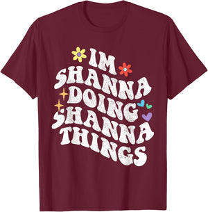 Retro Groovy Im Shanna Doing Shanna Things Funny Mother's T-Shirt - T-Shirt | Maroon
