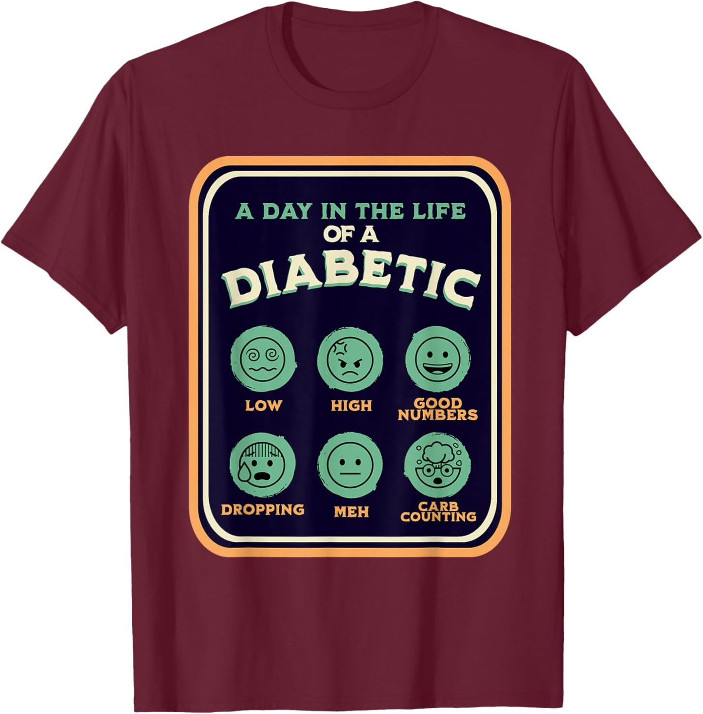 Type One Diabetes A Day As A Diabetic Funny T1D Awareness T-Shirt - T-Shirt | Maroon