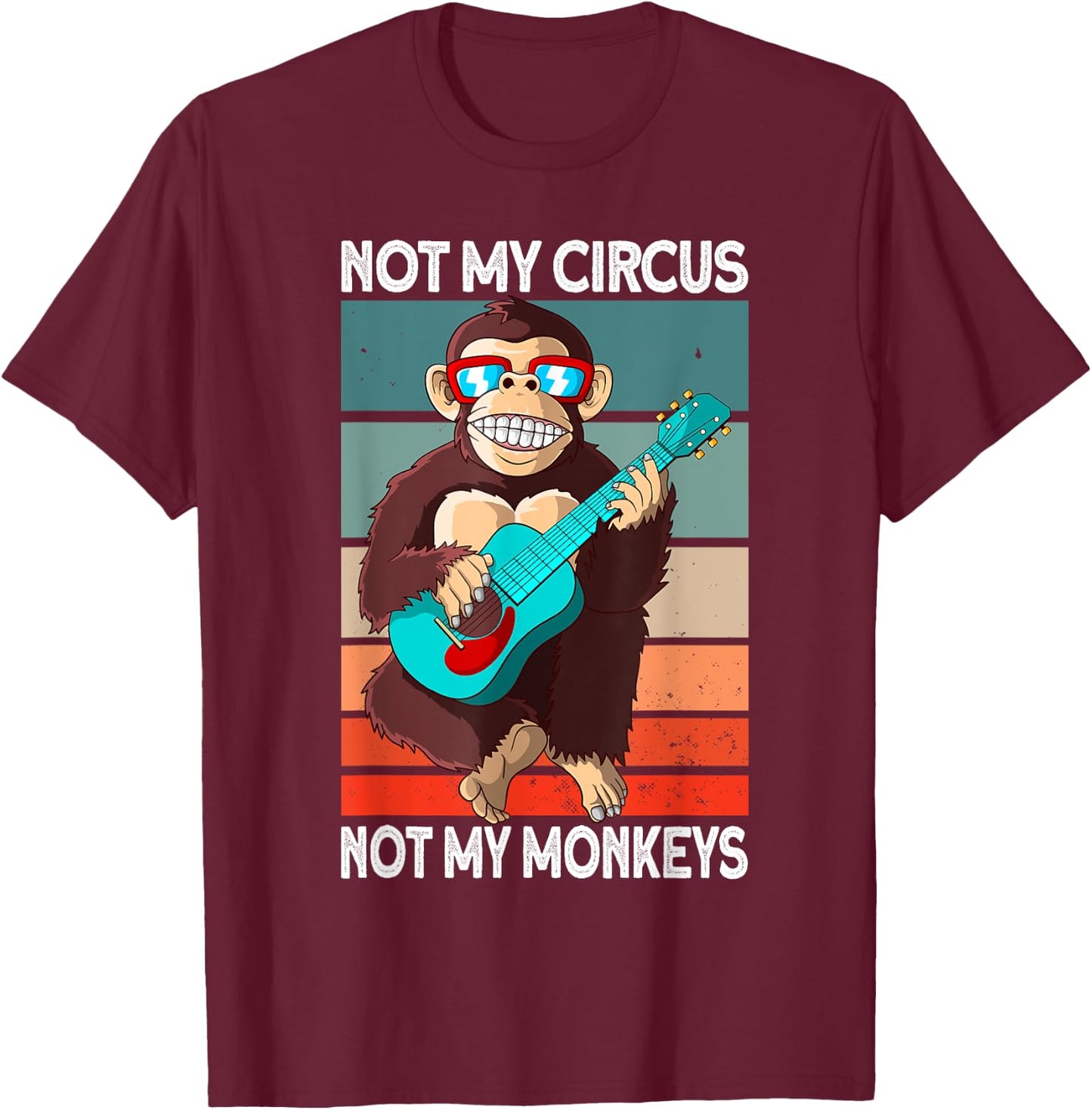 Not My Circus not my Monkeys - animal lover T-Shirt - T-Shirt | Maroon