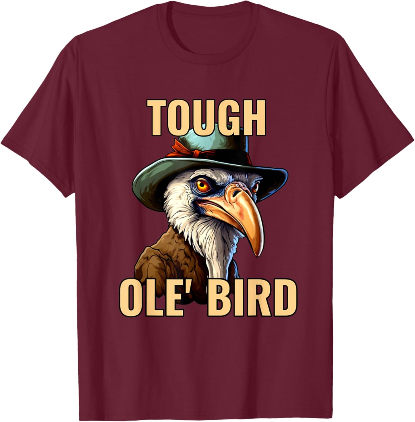 Grandpa Tough Old Bird Buzzard Funny Tough Old Man Joke T-Shirt - T-Shirt | Maroon
