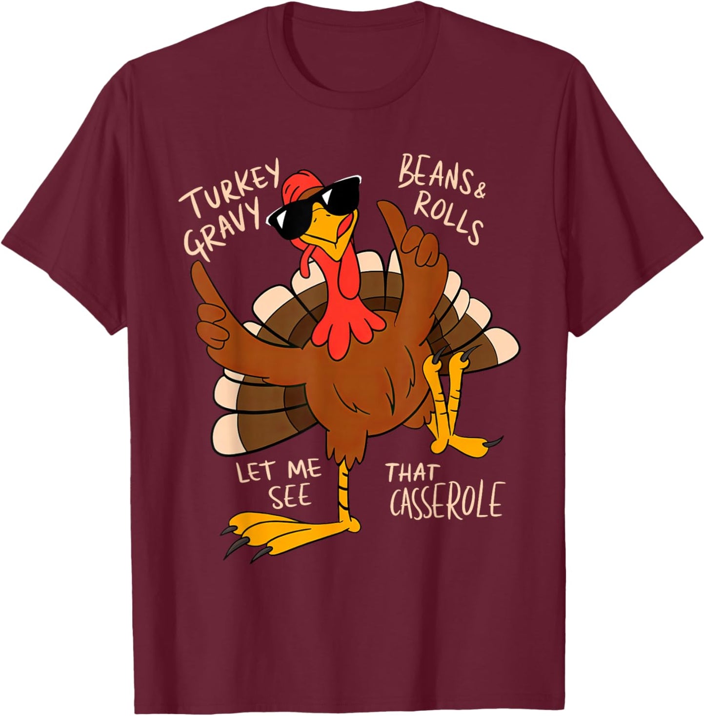 Turkey Gravy Beans and Rolls Casserole Funny Thanksgiving T-Shirt - T-Shirt | Maroon