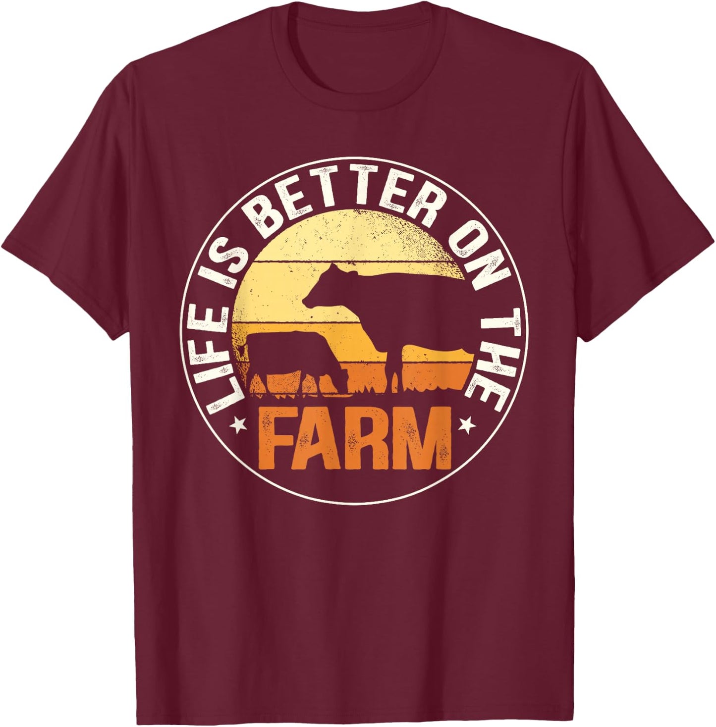 Life Is Better On The Farm Farming Rancher Farmer Lover Gift T-Shirt - T-Shirt | Maroon