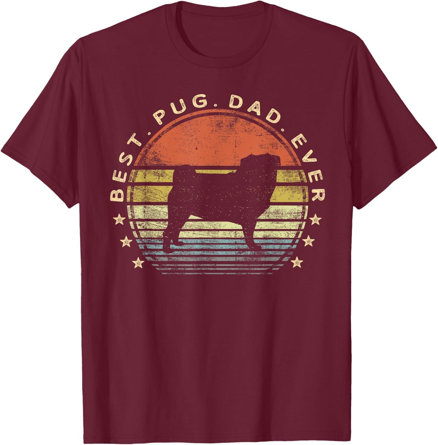 Best Pug Dad Ever Dog Lover Gifts Pug Pet Owner Pappy Daddy T-Shirt - T-Shirt | Maroon