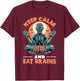 Keep Calm and Eat Brains Zombie Meditation T-Shirt - T-Shirt | Maroon