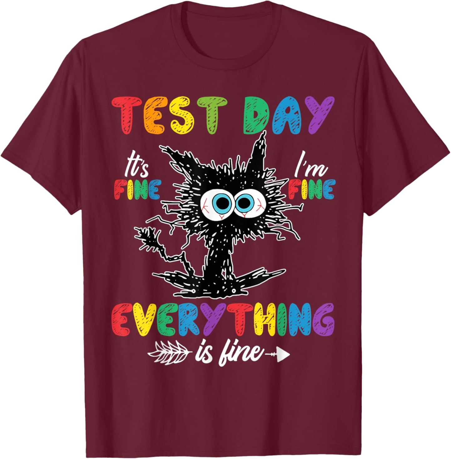 Test Day Funny Stressed Cat Teacher Student Kids Testing Day T-Shirt - T-Shirt | Maroon