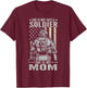 Not Just A Soldier She Is My Mom Female US Veteran T-Shirt - T-Shirt | Maroon