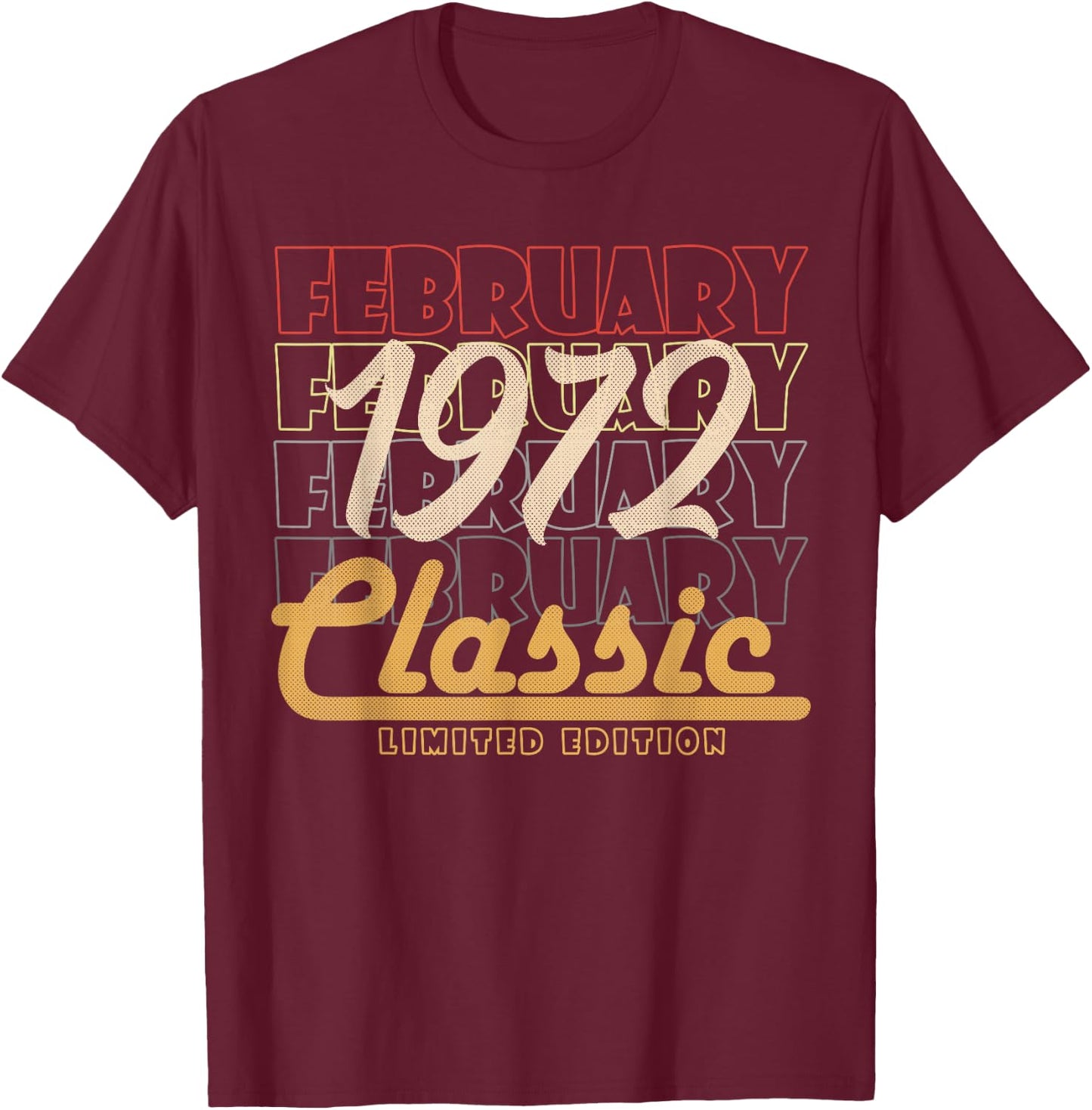 51 Years Old Birthday Gifts Vintage February 51st 1972 T-Shirt - T-Shirt | Maroon