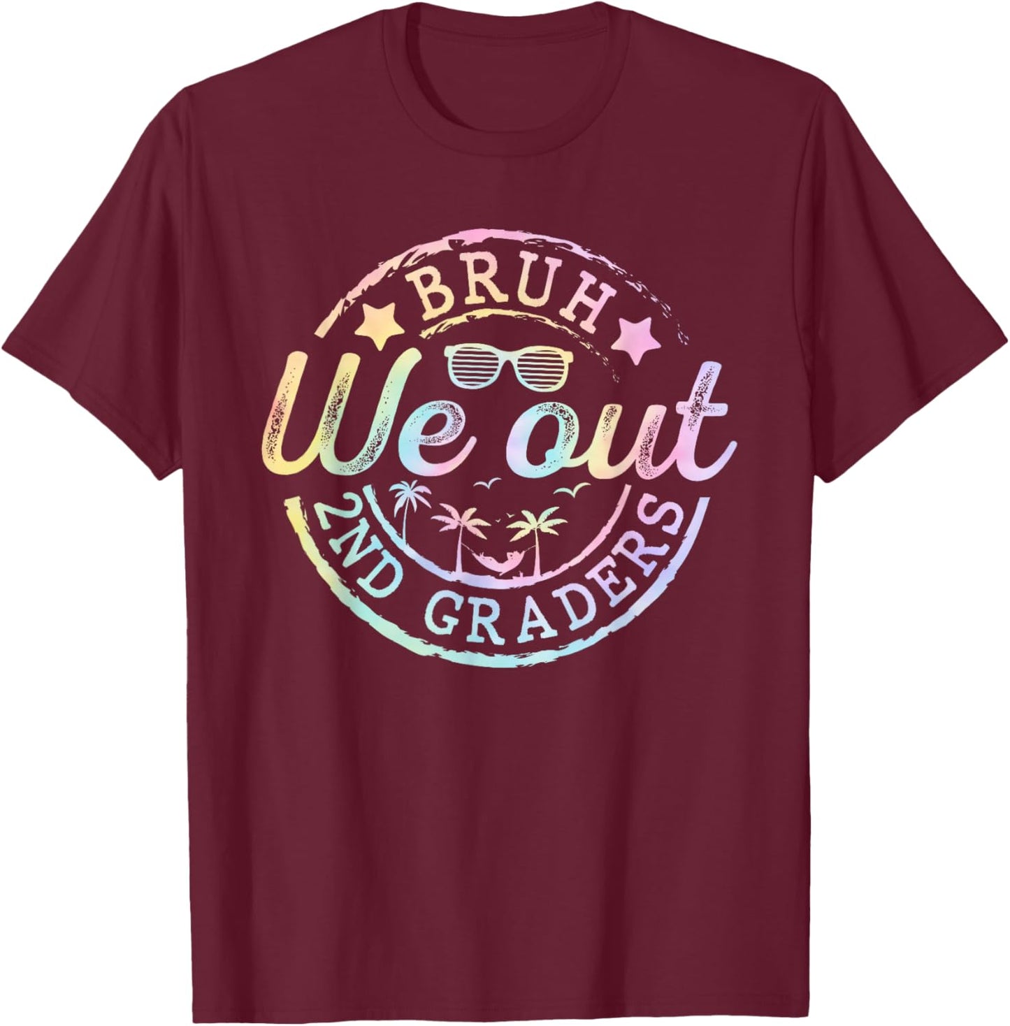Bruh We Out 2nd Grade Last Day of School Second Grade Summer T-Shirt - T-Shirt | Maroon