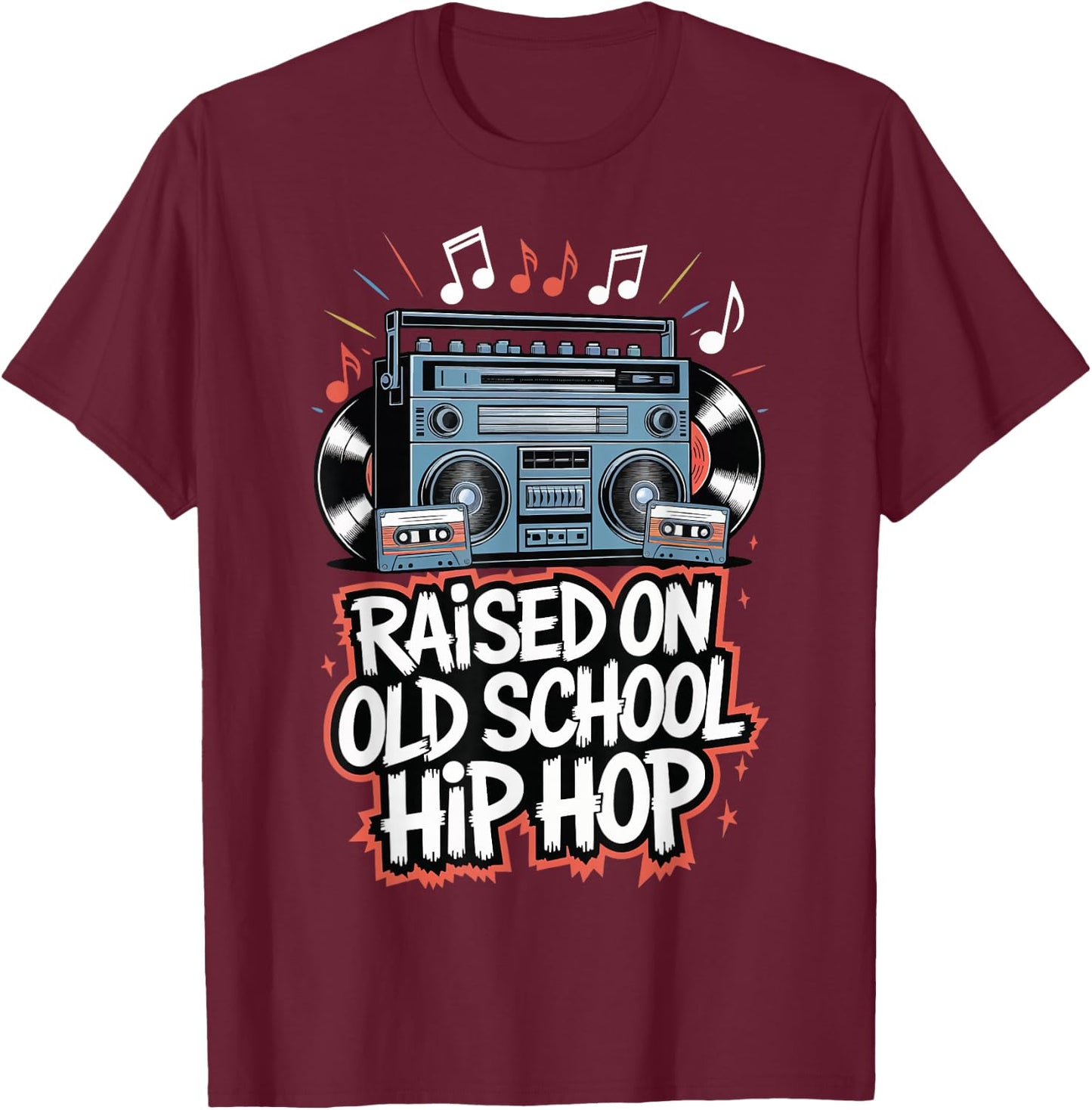 Raised On Old School Hip Hop T-Shirt - T-Shirt | Maroon