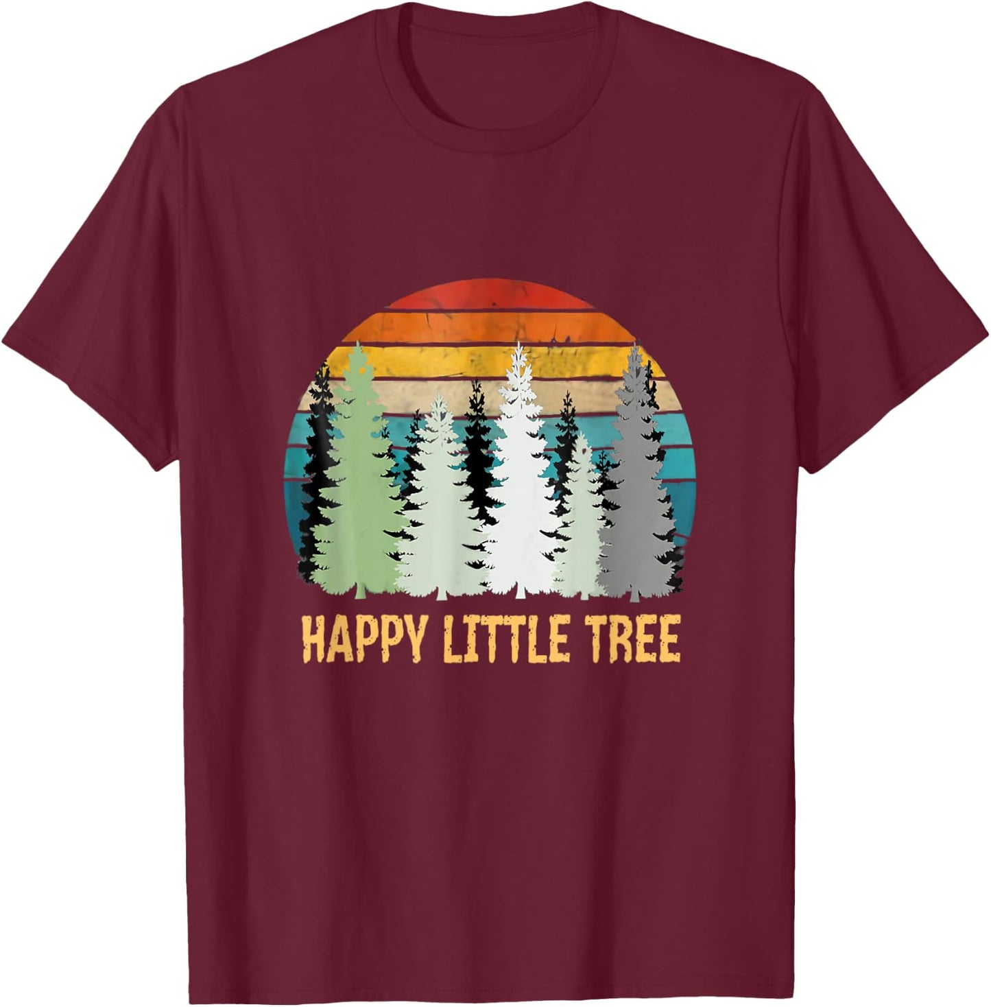 Happy Little Tree - Best 80s Retro Outfit Gifts T-Shirt - T-Shirt | Maroon