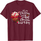 It's A Christmas Movie And Hot Chocolate Kind Of Day Funny T-Shirt - T-Shirt | Maroon
