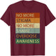 No More Stigma No More Shame Overdose Awareness T-Shirt - T-Shirt | Maroon