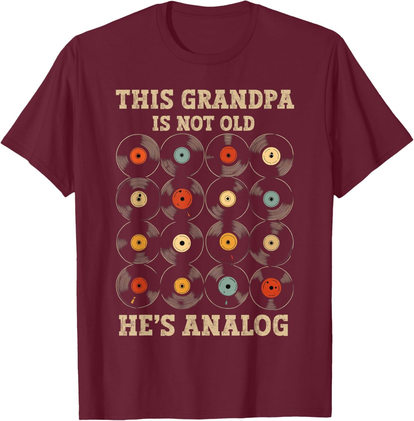 This Grandpa Is Not Old Hes Analog Retro Music Funny Vinyl T-Shirt - T-Shirt | Maroon