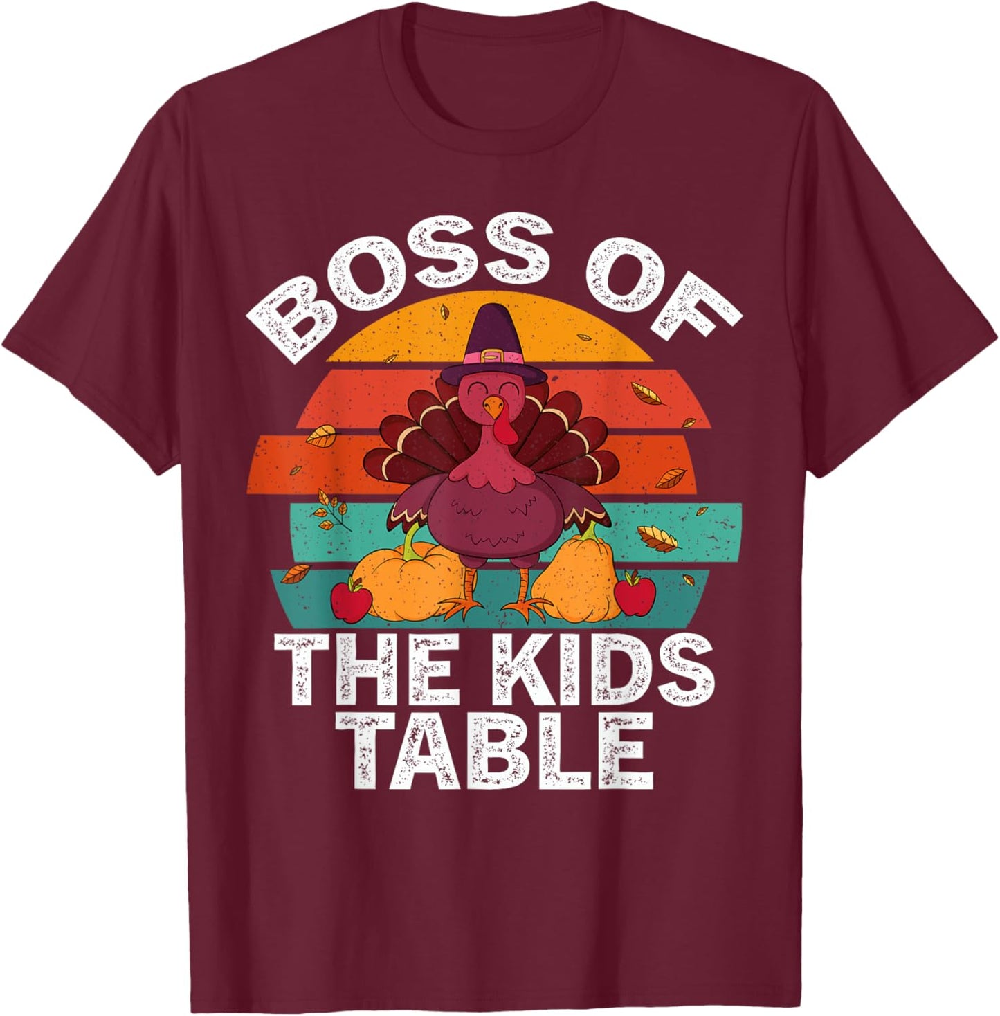 Retro Thanksgiving Kids or Adults Boss of the Kids Table T-Shirt - T-Shirt | Maroon
