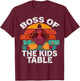 Retro Thanksgiving Kids or Adults Boss of the Kids Table T-Shirt - T-Shirt | Maroon