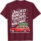 Jolliest Bunch Of Teachers This Side Of The Hallway T-Shirt - T-Shirt | Maroon
