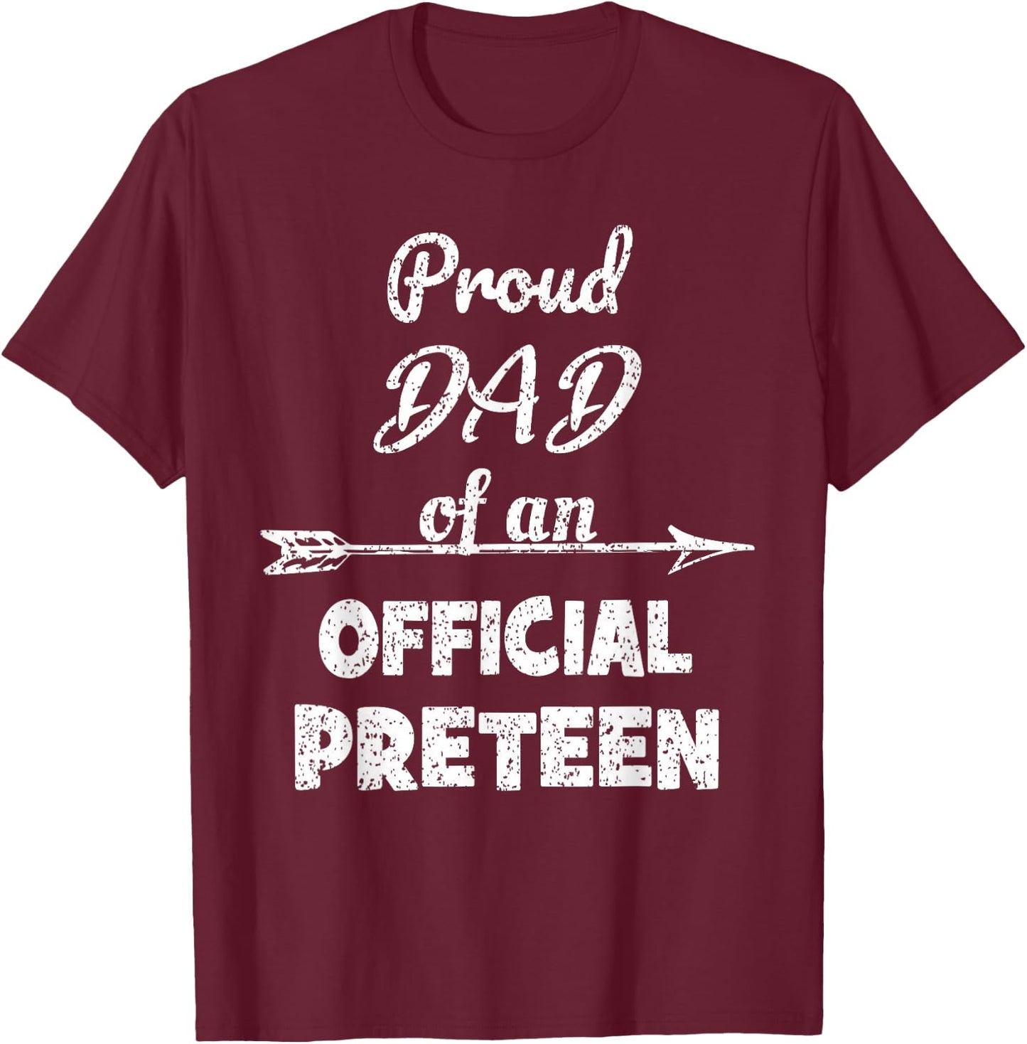 Proud Dad Of An Official Preteen 12th Birthday 12 Years Old T-Shirt - T-Shirt | Maroon