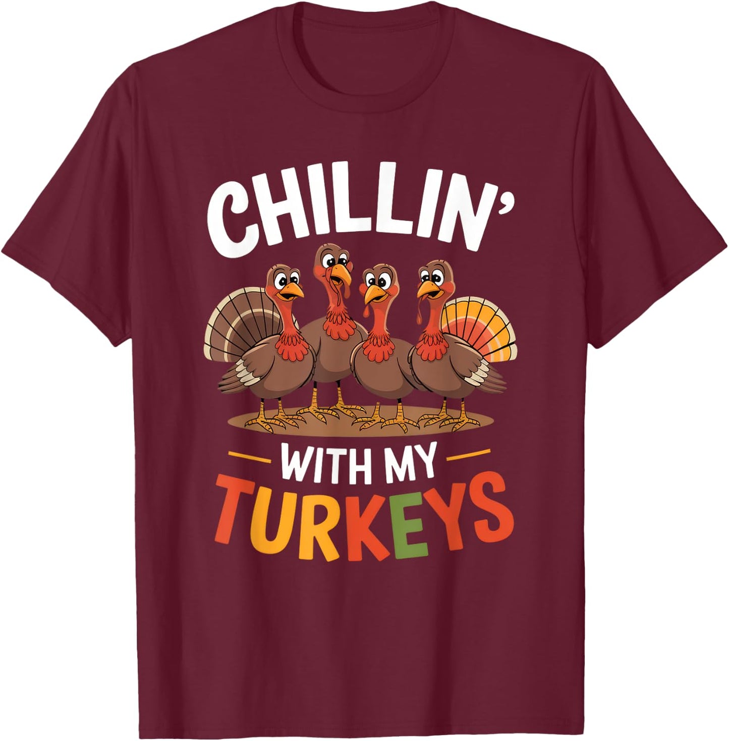 Funny Family Thanksgiving - Chillin With My Turkeys -Kids Thanksgiving-themed Boys' Kids' Novelty T-Shirt - T-Shirt | Maroon