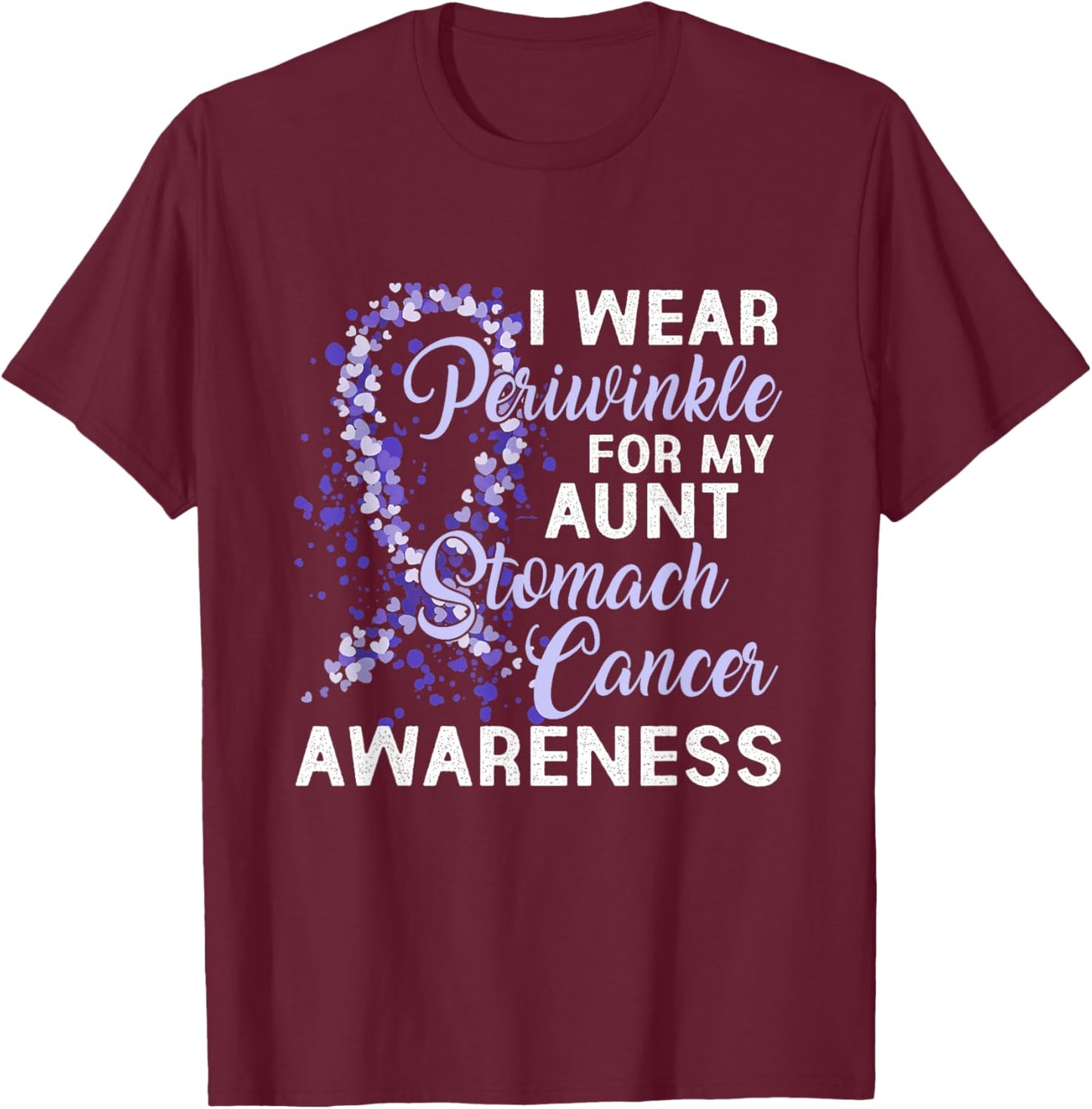 I Wear Periwinkle For My Aunt Stomach Cancer Awareness T-Shirt - T-Shirt | Maroon