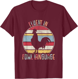 Fluent In Fowl Language Funny Novelty Hen Chicken Pet Lover T-Shirt - T-Shirt | Maroon
