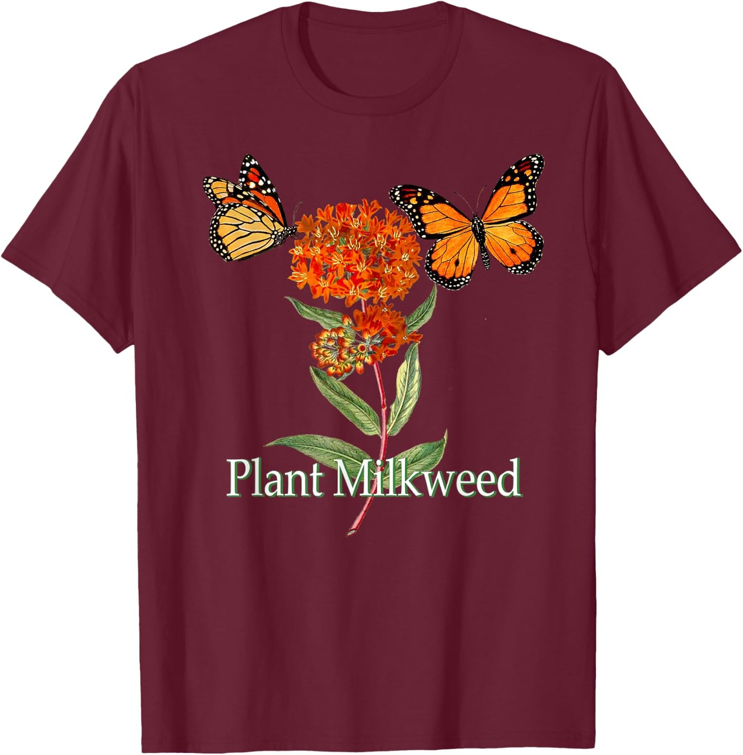 Monarch Butterfly Lover Plant Milkweed Save The Monarchs T-Shirt - T-Shirt | Maroon