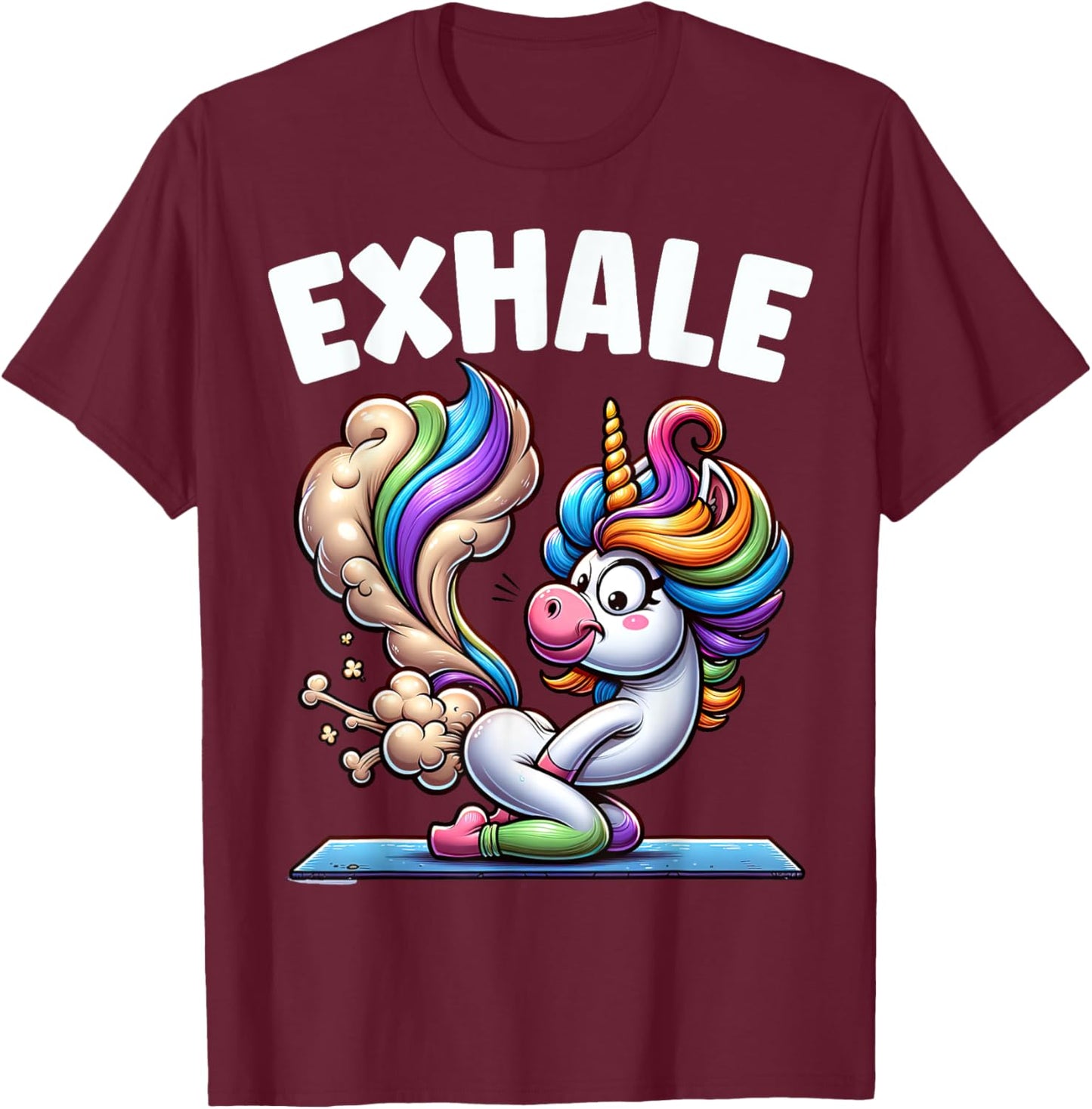 Funny Exhale Unicorn Yoga Fart Pose Farting Women Gag Squad T-Shirt - T-Shirt | Maroon