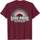 Gray Pride We're Here We're Old and Get Off Our Lawn T-Shirt - T-Shirt | Maroon