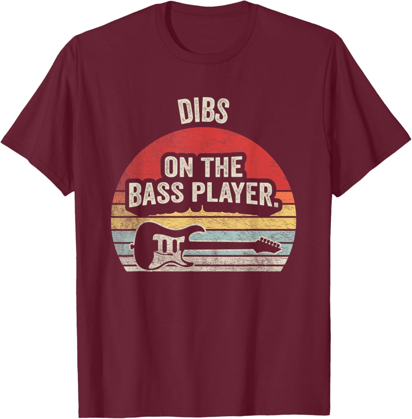 NICE 'N COOL Retro Vintage Dibs On The Bass Player Bassist T-Shirt - T-Shirt | Maroon