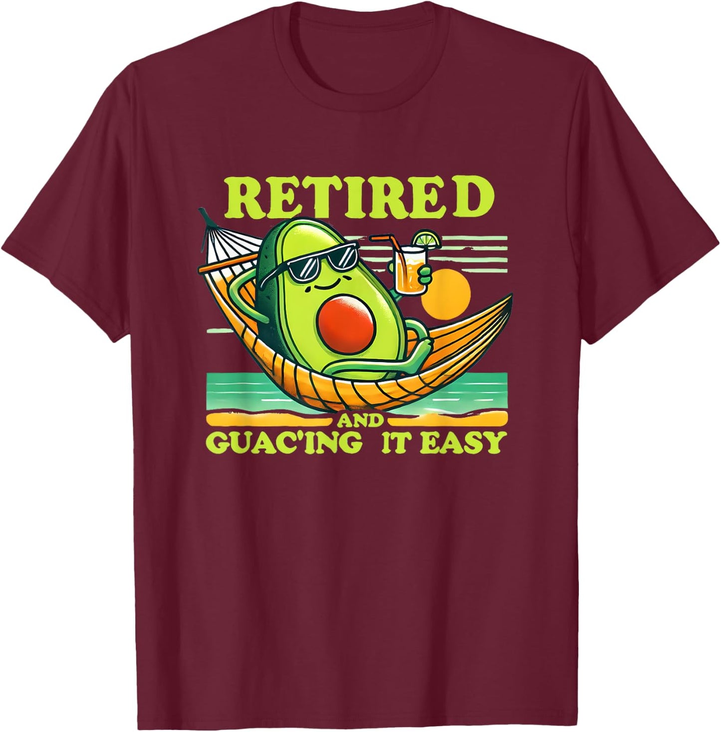 Retired and Guac'ing It Easy Funny Avocado Graphic Design T-Shirt - T-Shirt | Maroon
