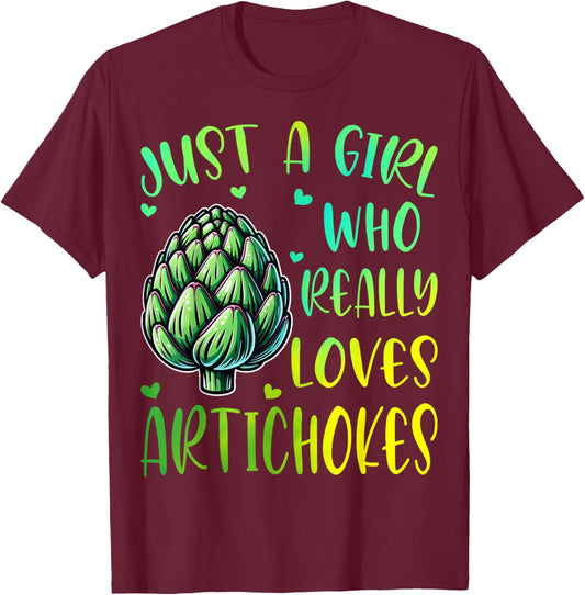 Artichoke Lover Girl Just a Girl Who Really Loves Artichokes T-Shirt - T-Shirt | Maroon