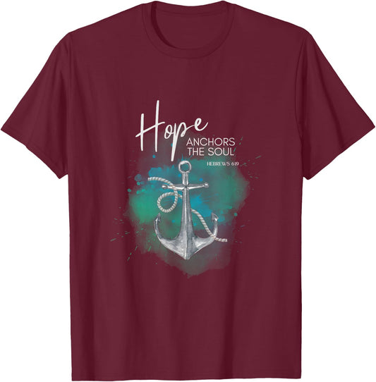 Hope Anchors The Soul Bible Verse T-Shirt - T-Shirt | Maroon