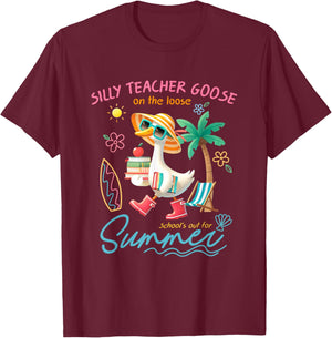 Silly Teacher Goose School's Out For Summer T-Shirt - T-Shirt | Maroon