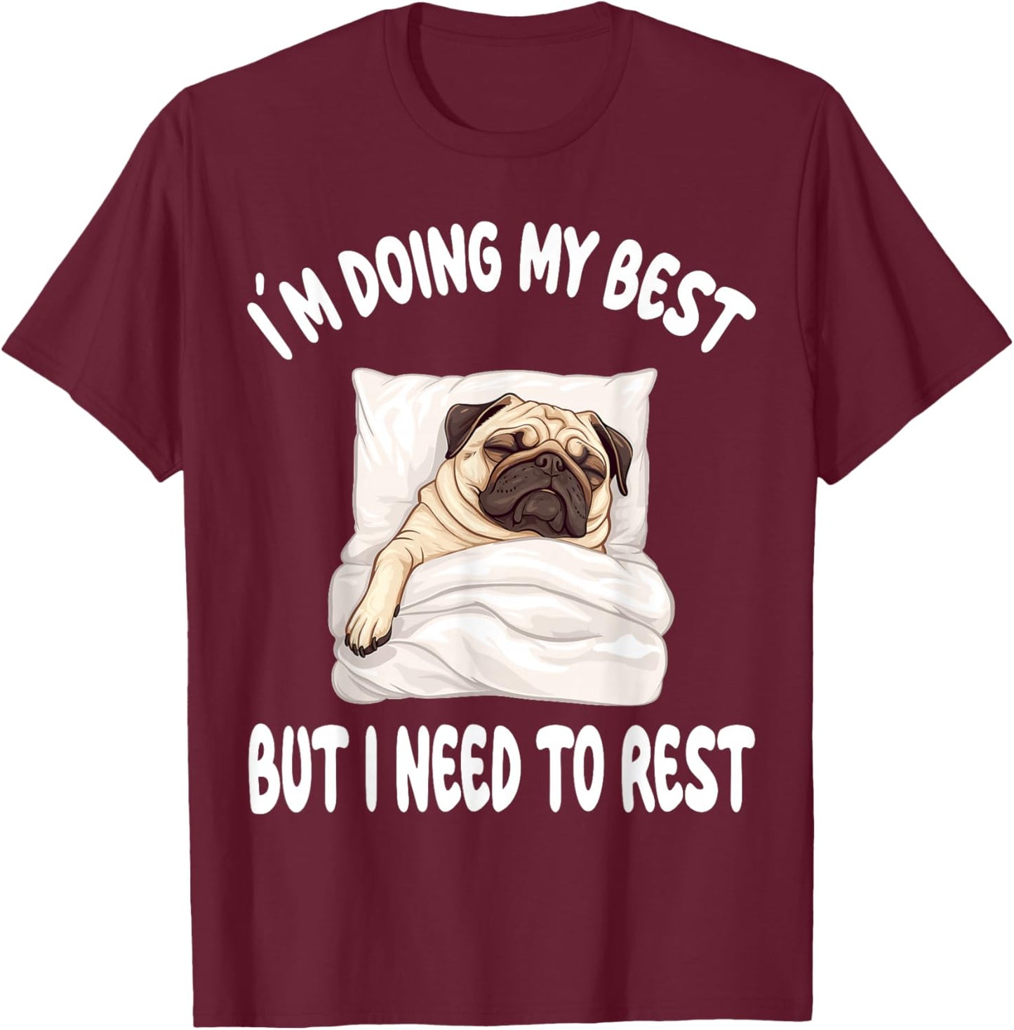 Pug Puggy Dog Pajamas Nightgown Sleeping Napping T-Shirt - T-Shirt | Maroon