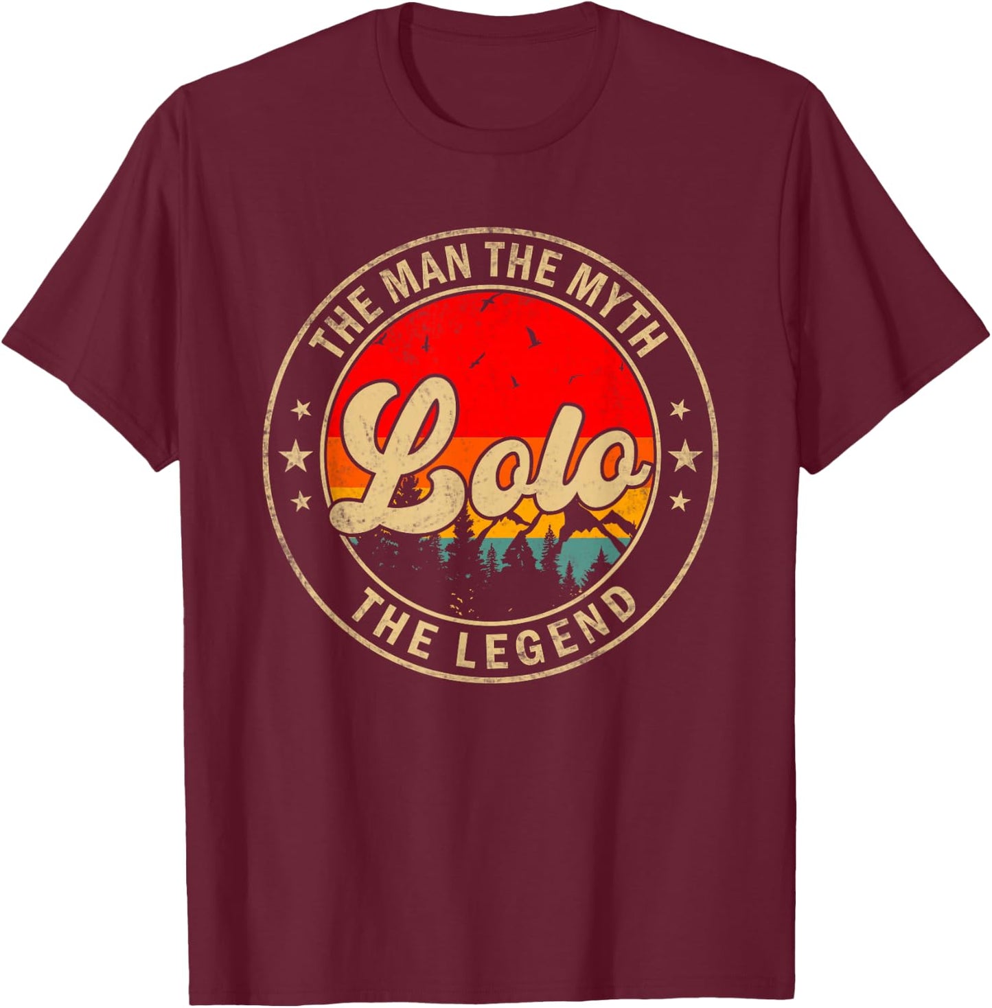 Lolo the Man the Myth the Legend Father's Day for Grandpa T-Shirt - T-Shirt | Maroon