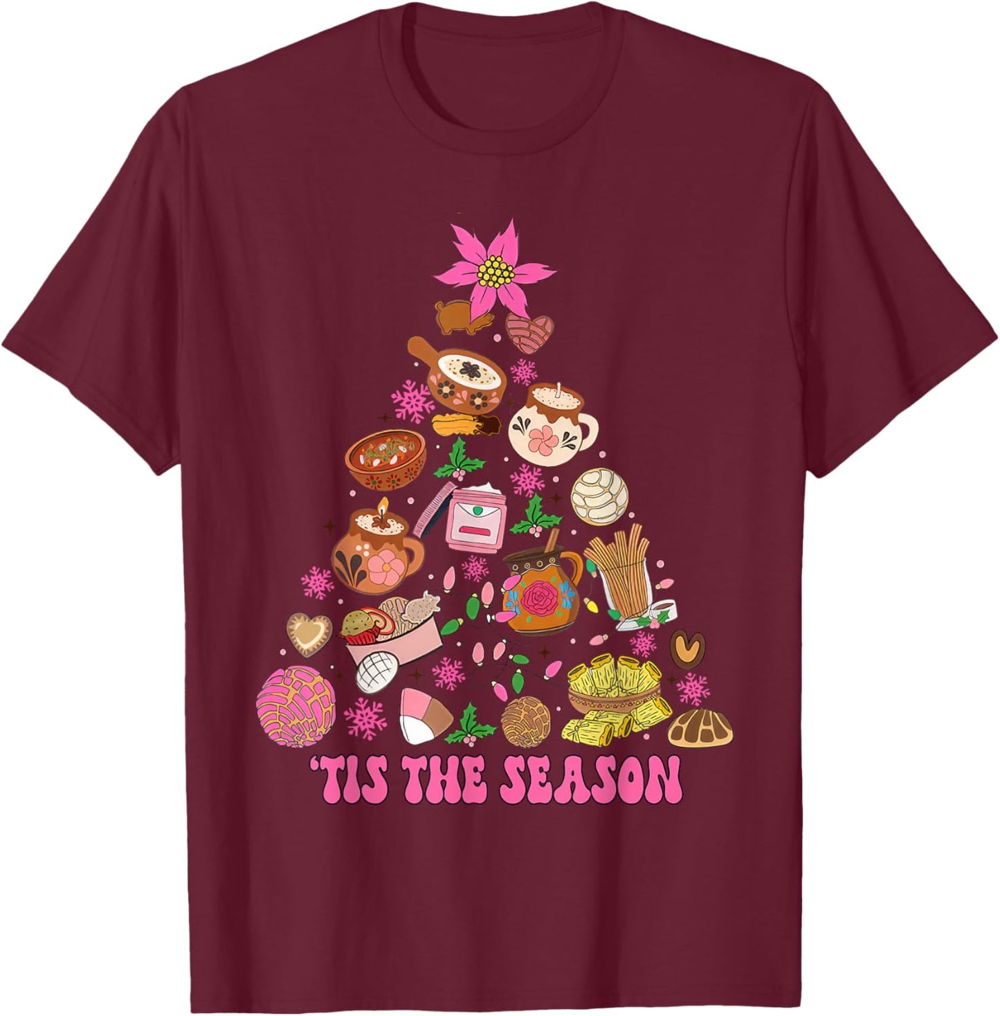 Tis The Season Mexican Christmas Tree Tamales Pan Dulce T-Shirt - T-Shirt | Maroon