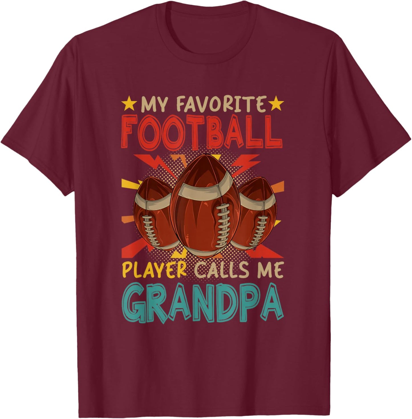 My Favorite Football Player Calls Me Grandpa Father's Day T-Shirt - T-Shirt | Maroon