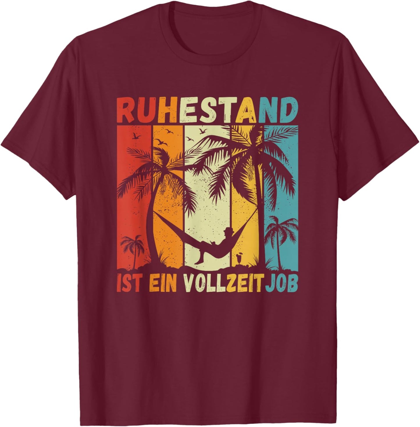 Ruhestand ist ein Vollzeitjob Rente Männer Lustiges Rentner T-Shirt - T-Shirt | Maroon