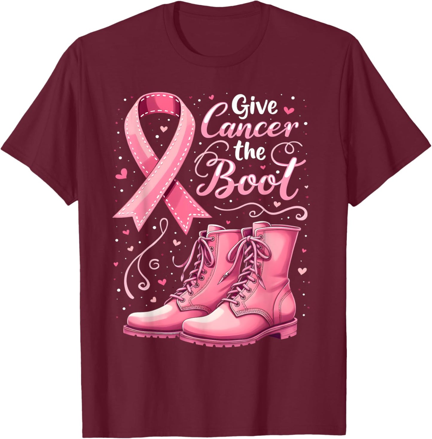 Give Cancer The Boot Breast Cancer Awareness Men Women Kids T-Shirt - T-Shirt | Maroon