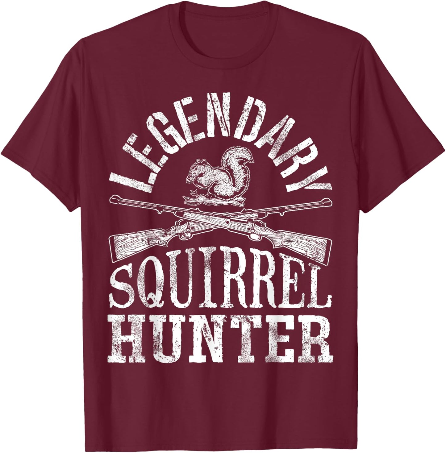 Legendary Squirrel Hunter T shirt Hunting Funny Vintage Gift T-Shirt - T-Shirt | Maroon
