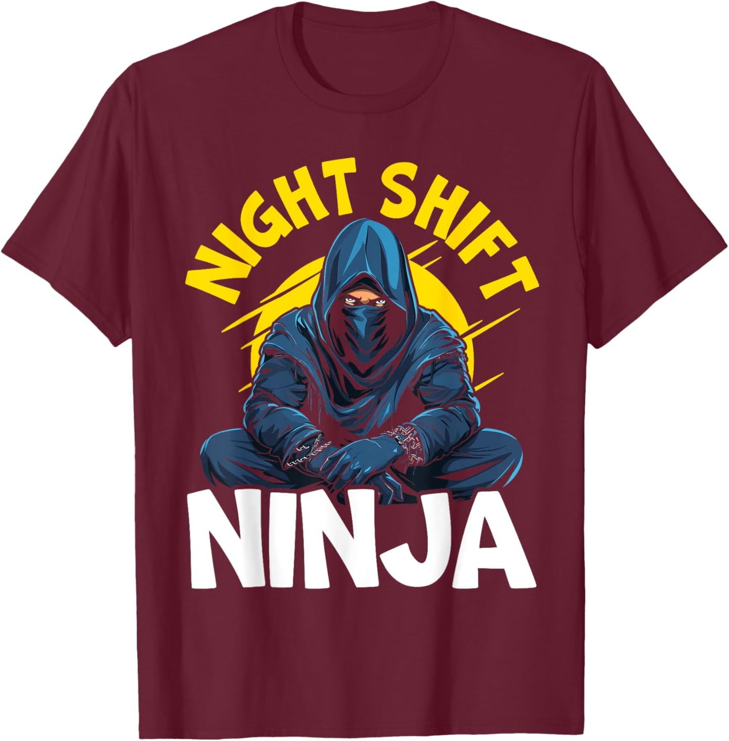 Night Shift Worker Graveyard Shift Employee Coworker T-Shirt - T-Shirt | Maroon