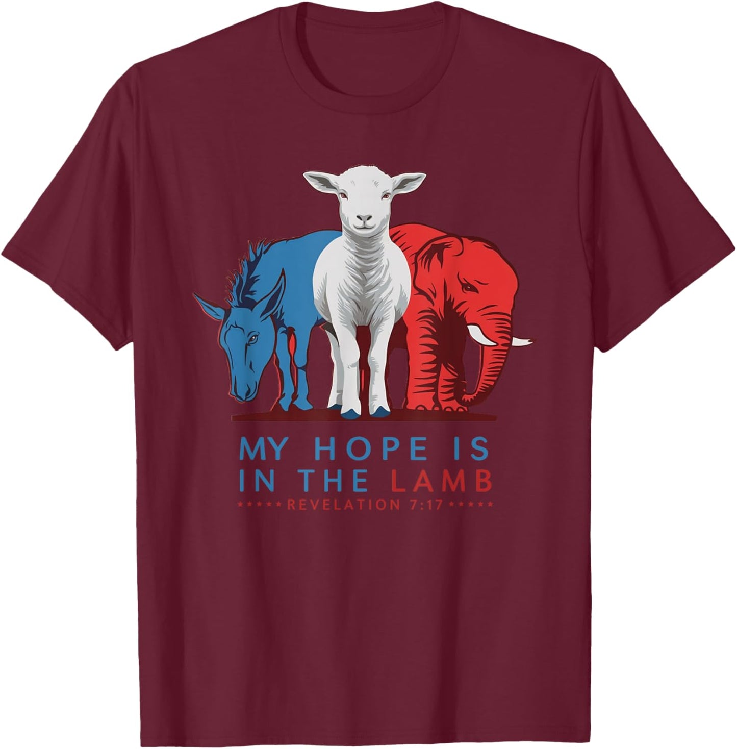 My Hope Is In The Lamb, Christian Political, Jesus 2024 T-Shirt - T-Shirt | Maroon