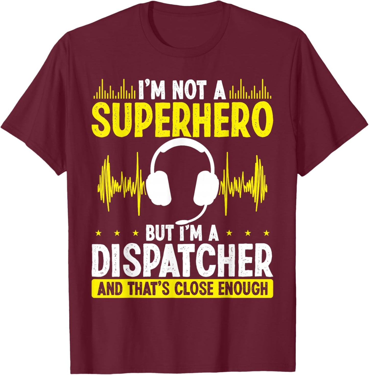 911 Fire and Police Dispatcher Gold Line Superhero Operator T-Shirt - T-Shirt | Maroon