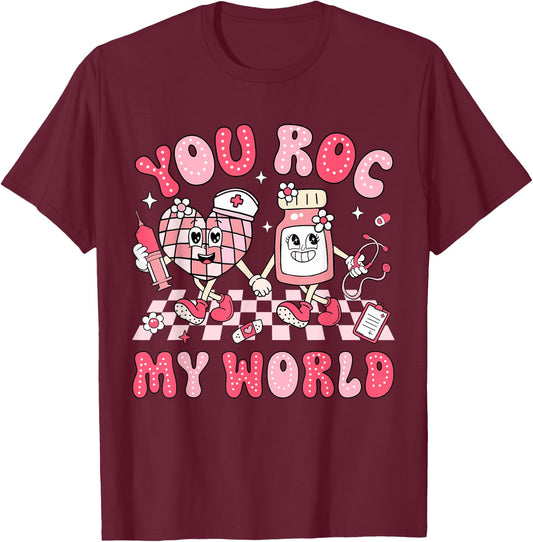 You Roc My World Nurse Valentine Day ER ICU NICU RN Nurse T-Shirt - T-Shirt | Maroon
