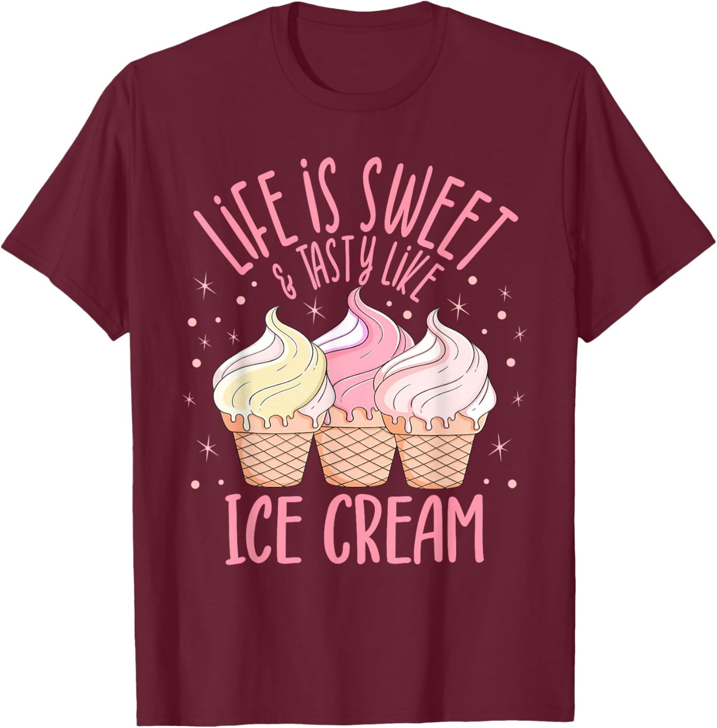 Das Leben ist lecker wie Eiscreme, Eisbecher, Eiscreme, Dessert-Liebhaber T-Shirt - T-Shirt | Maroon