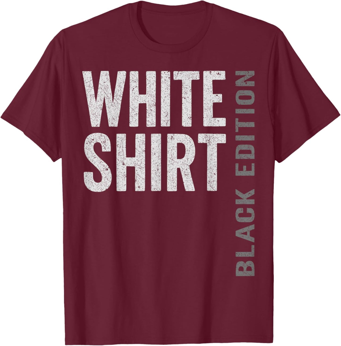 Weisses Shirt Black Edition - White Shirt Black Edition T-Shirt - T-Shirt | Maroon